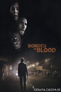 Bonded In Blood (2018) ORG Hindi Dubbed Movie