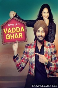 Vadda Ghar (2024) Punjabi Movie